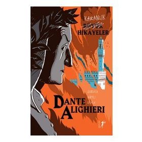 Karanlık Büyük Hikayeler - Dante Alighieri - Artemis Yayınları