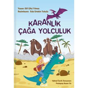 Karanlık Çağa Yolculuk - Elif Çiftçi Yılmaz - Floki Çocuk Yayınları