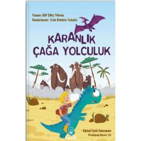 Karanlık Çağa Yolculuk - Elif Çiftçi Yılmaz - Floki Çocuk Yayınları