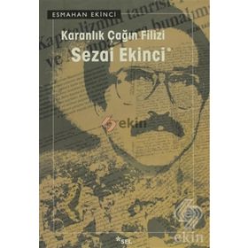 KARANLIK ÇAĞIN FILIZI SEZAI EKINCI - ESMAHAN EKINCI