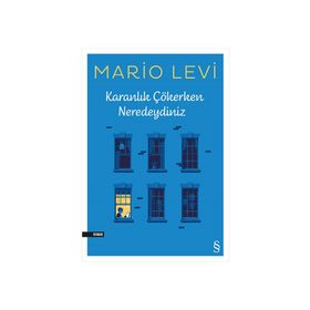 KARANLIK ÇÖKERKEN NEREDEYDINIZ - MARIO LEVI