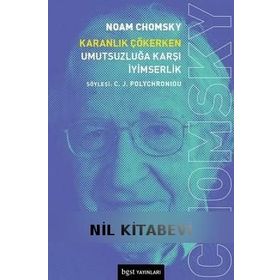 Karanlık Çökerken Umutsuzluğa Karşı İyimserlik - Noam Ckomsky