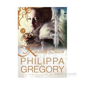 Karanlık Düzen - Philippa Gregory