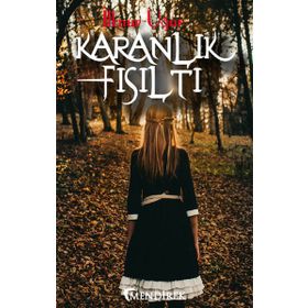 Karanlık Fısıltı / İlknur Uğur