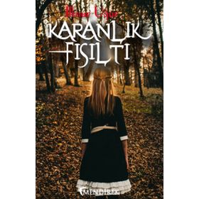 Karanlık Fısıltı / İlknur Uğur
