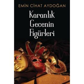 Karanlık Gecenin Figürleri - Emin Cihat Aydoğan