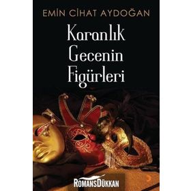 Karanlık Gecenin Figürleri - Emin Cihat Aydoğan