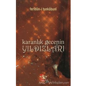 Karanlık Gecenin Yıldızları - Feridun-i Tunkabuni