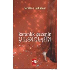 Karanlık Gecenin Yıldızları - Feridun-i Tunkabuni