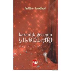Karanlık Gecenin Yıldızları - Feridun-i Tunkabuni