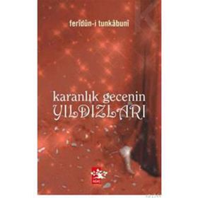 Karanlık Gecenin Yıldızları - Feridun-i Tunkabuni
