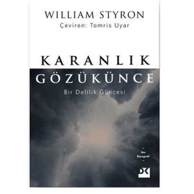 Karanlık Gözükünce - William Styron