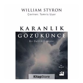 Karanlık Gözükünce - William Styron