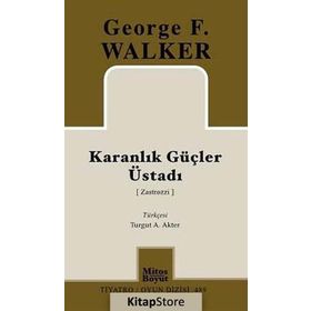 KARANLIK GÜÇLER ÜSTADI - GEORGE F. WALKER