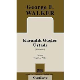 KARANLIK GÜÇLER ÜSTADI - GEORGE F. WALKER