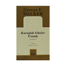 KARANLIK GÜÇLER ÜSTADI - GEORGE F. WALKER
