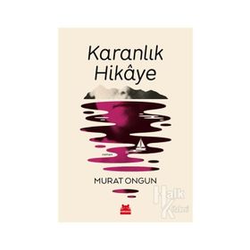 Karanlık Hikaye - Murat Ongun