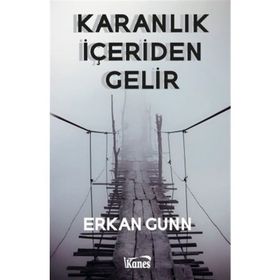 Karanlık İçeriden Gelir Erkan Gunn