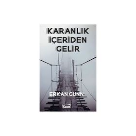 Karanlık İçeriden Gelir Erkan Gunn