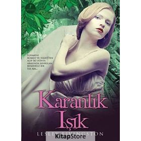 KARANLIK IŞIK - LESLEY LIVINGSTON