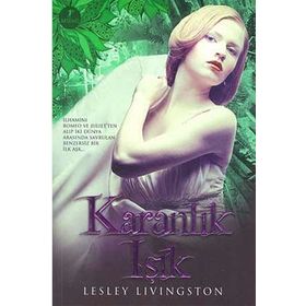 KARANLIK IŞIK - LESLEY LIVINGSTON