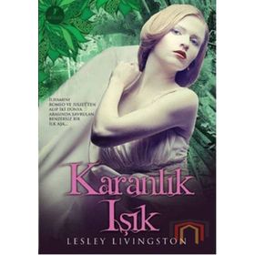 KARANLIK IŞIK - LESLEY LIVINGSTON