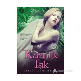 KARANLIK IŞIK - LESLEY LIVINGSTON
