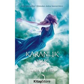 Karanlık Işık - Tara Fuller