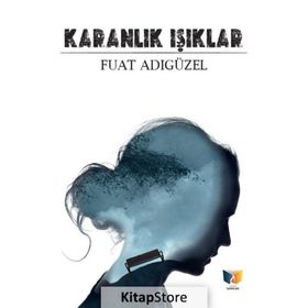 Karanlık Işıklar - Fuat Adıgüzel