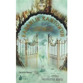 KARANLIK KANYON'UN ŞIFRESI - SARA GÜRBÜZ ÖZEREN