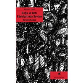 Karanlık Kardeş - Doğu ve Batı Edebiyatında Şeytan - Müslüm Yücel