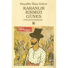 Karanlık Kırmızı Güneş - Muzaffer İlhan