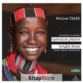 Karanlık Kıtadan Aydınlık Yüzler - Meltem Yaşar