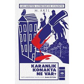 KARANLIK KONAKTA NE VAR? - M. AKIL