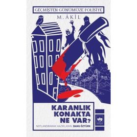 KARANLIK KONAKTA NE VAR? - M. AKIL