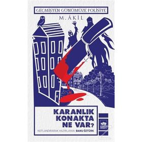 KARANLIK KONAKTA NE VAR? - M. AKIL