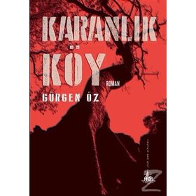 Karanlık Köy - Gürgen Öz