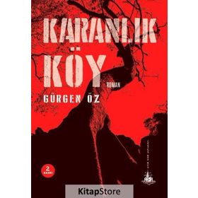 Karanlık Köy - Gürgen Öz