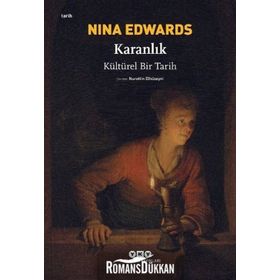 Karanlık & Kültürel Bir Tarih - Nina Edwards
