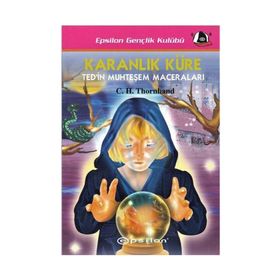 KARANLIK KÜRE TED´IN MUHTEŞEM MACERALARI - C. H. THORNHAND