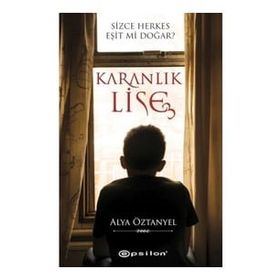 Karanlık Lise 3 - Alya Öztanyel