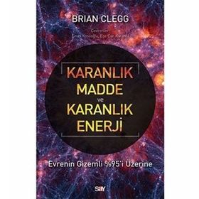 Karanlık Madde ve Karanlık Enerji - Brian Clegg