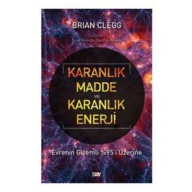 Karanlık Madde ve Karanlık Enerji - Brian Clegg