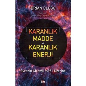 Karanlık Madde ve Karanlık Enerji - Brian Clegg