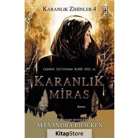 Karanlık Miras - Karanlık Zihinler 4 - Alexandra Bracken