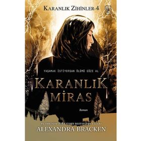 Karanlık Miras - Karanlık Zihinler 4 - Alexandra Bracken