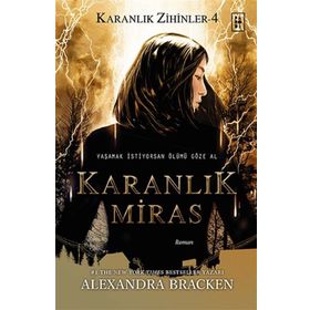 Karanlık Miras - Karanlık Zihinler 4 - Alexandra Bracken