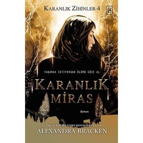 Karanlık Miras - Karanlık Zihinler 4 - Alexandra Bracken