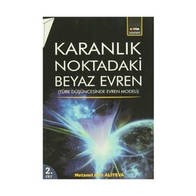 Karanlık Noktadaki Beyaz Evren 2. Cilt - metanet aziz aliyeva