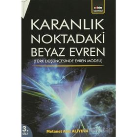 Karanlık Noktadaki Beyaz Evren 3. Cilt - metanet aziz aliyeva